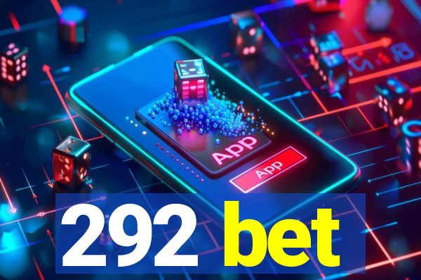 292 bet